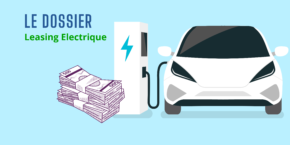 Leasing Electrique - Réconcilier fin- du mois et fin du monde ?
